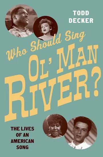 Who Should Sing 'Ol' Man River'?: The Lives of an American Song