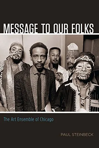 Message to Our Folks: The Art Ensemble of Chicago
